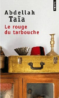 Le rouge du tarbouche - Abdellah Taïa - Livre