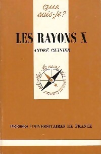 Les rayons X - André Guinier - Livre