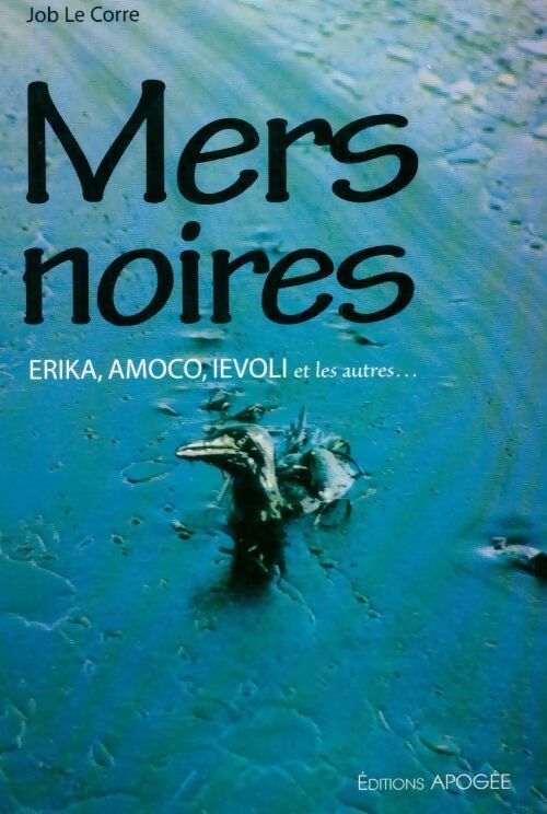 Mers noires - Job Le Corre - Livre