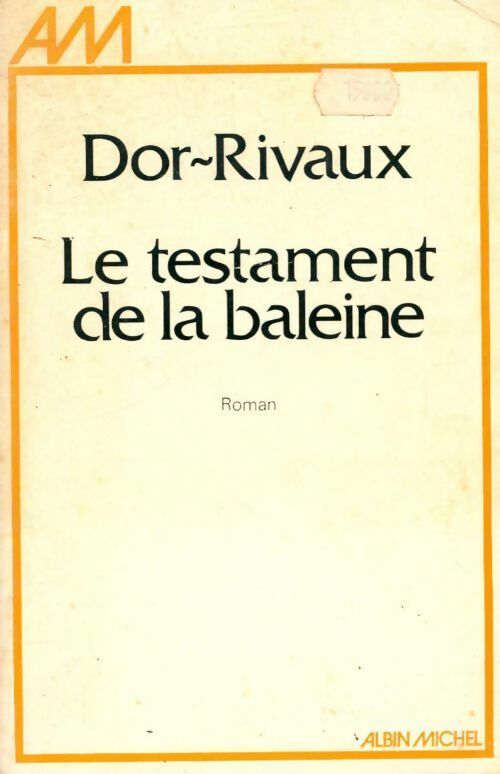Le testament de la baleine - Dor-Rivaux - Livre