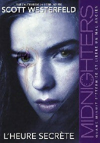 Midnighters Tome I : L'heure secrète - Scott Westerfeld - Livre