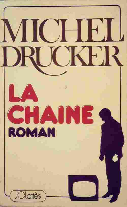 La chaîne - Michel Drucker - Livre