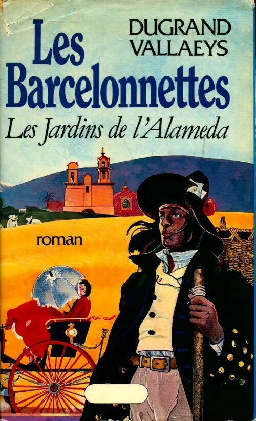 Les Barcelonettes - Anne Vallaeys, Alain Dugrand - Livre