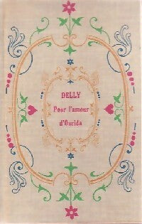 Pour l'amour d'Ourida - Delly - Livre
