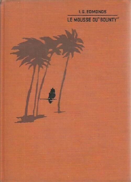 Le mousse du Bounty - I.G. Edmonds - Livre