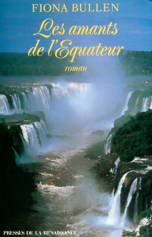 Les amants de l'équateur - Fiona Bullen - Livre