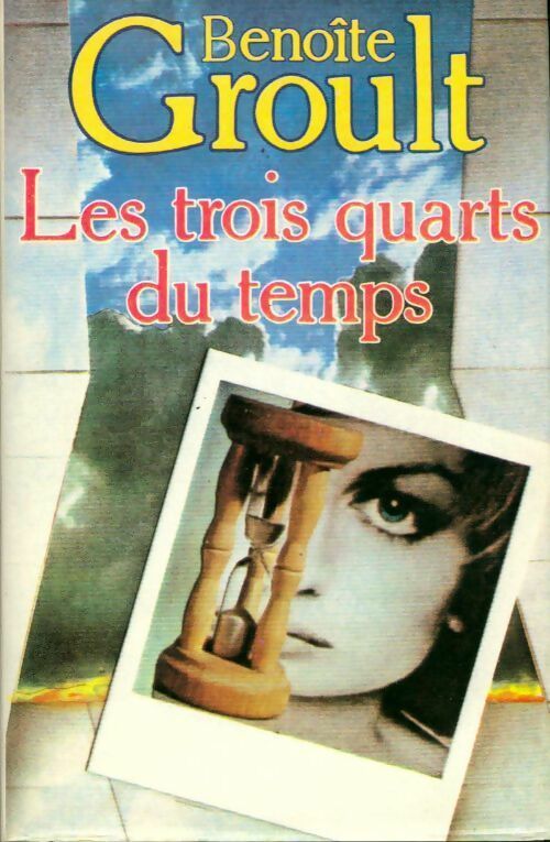 Les trois quarts du temps - Benoîte Groult - Livre