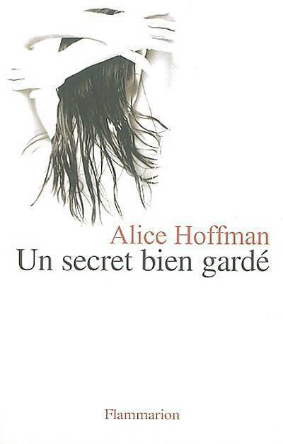 Un secret bien gardé - Alice Hoffman - Livre