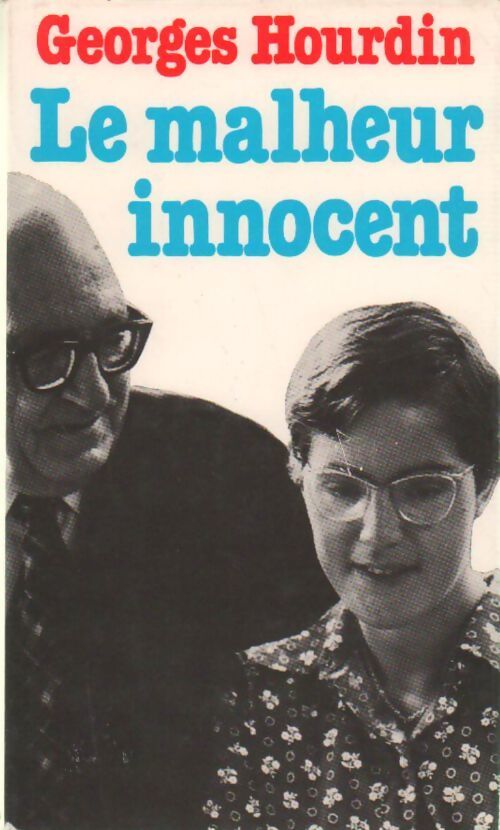 Le malheur innocent - Georges Hourdin - Livre