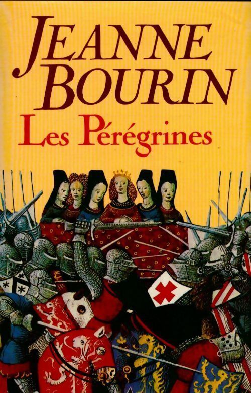 Les pérégrines - Jeanne Bourin - Livre