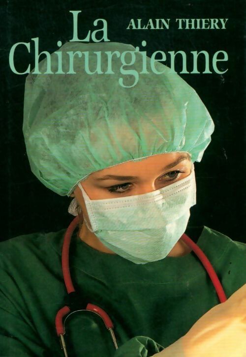 La chirurgienne - Alain Thiery - Livre