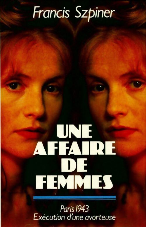 Une affaire de femmes - Francis Szpiner - Livre