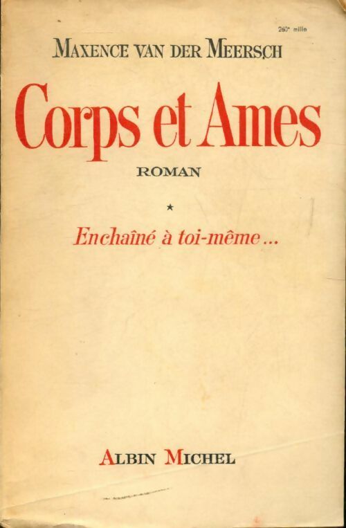 Corps et âmes Tome I : Enchaîné à toi-même ... - Maxence Van der Meersch - Livre