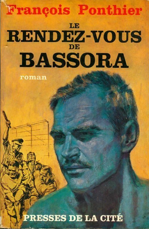 Le rendez-vous de Bassora - François Ponthier - Livre