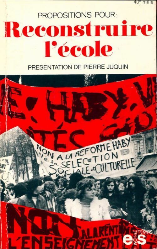Propositions pour reconstruire l'école - Pierre Juquin - Livre