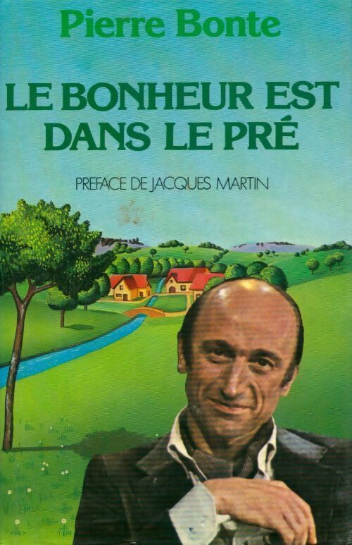 Le bonheur est dans le pré - Pierre Bonte - Livre