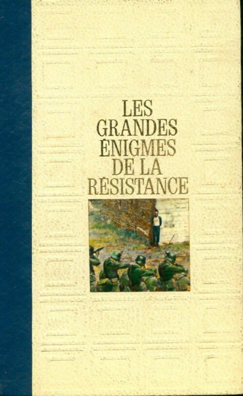 Les grandes énigmes de la résistance Tome II - Bernard Michal - Livre