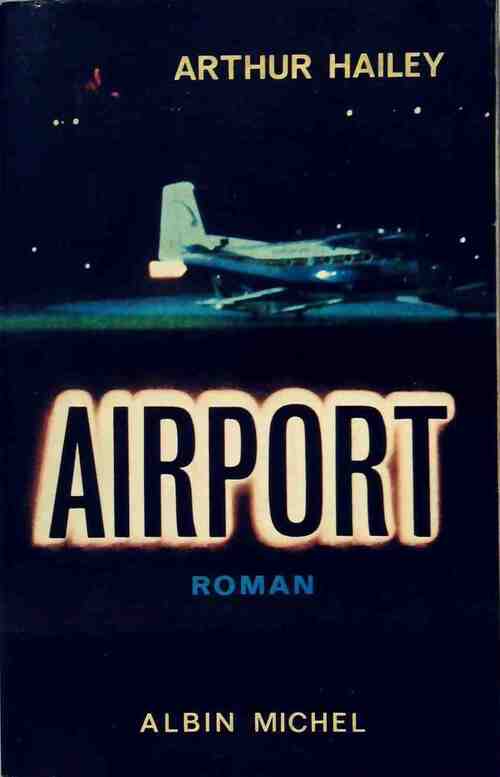 Airport - Arthur Hailey - Livre