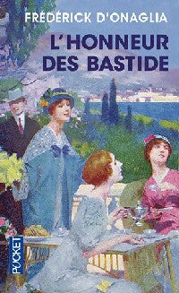 L'honneur des Bastide - Frédérick D'Onaglia - Livre