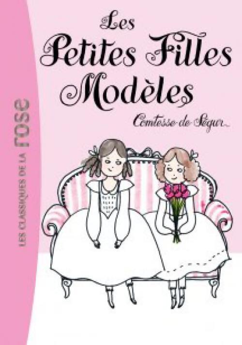 Les petites filles modèles - Comtesse De Ségur - Livre