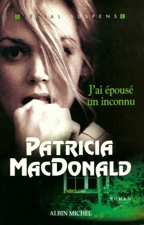 J'ai épousé un inconnu - Patricia J. MacDonald - Livre