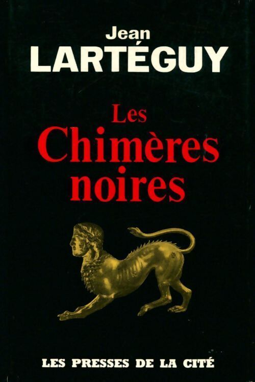 Les chimères noires - Jean Lartéguy - Livre