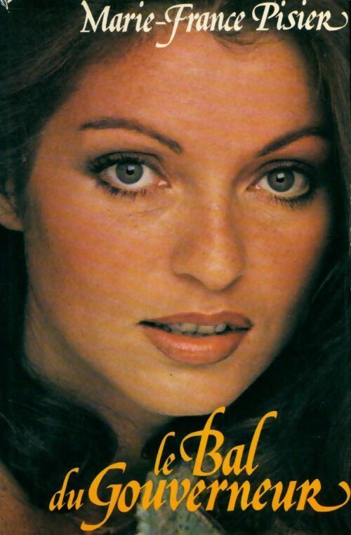 Le bal du gouverneur - Marie-France Pisier - Livre