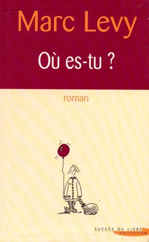 Où es-tu ? - Marc Lévy - Livre