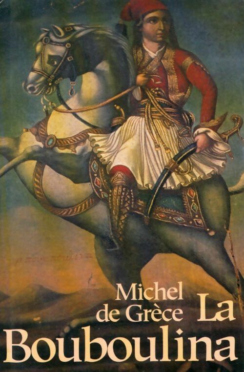La bouboulina - Michel De Grèce - Livre