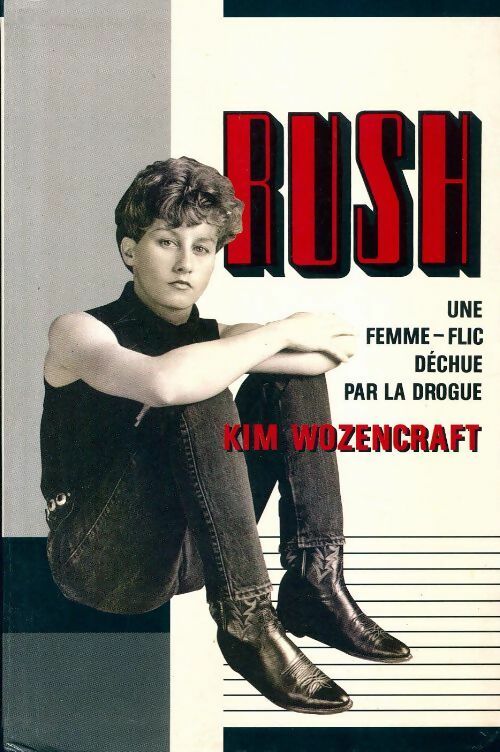 Rush - Kim Wozencraft - Livre