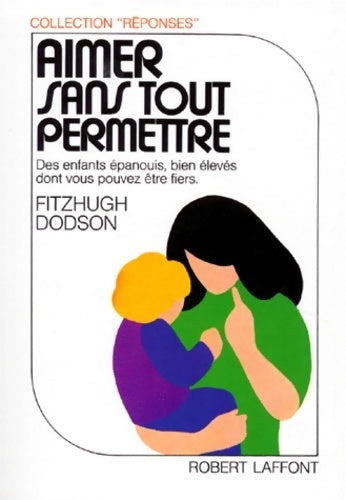 Aimer sans tout permettre - Fitzhugh Dodson - Livre