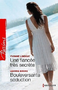 Une fiancée très secrète / Bouleversante séduction - Leanne Banks, Yvonne Lindsay - Livre