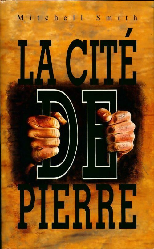La cité de pierre - Mitchell Smith - Livre