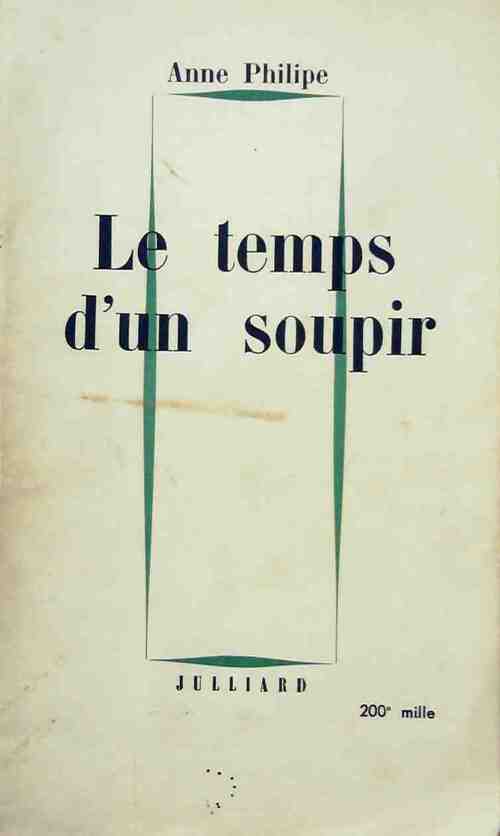 Le temps d'un soupir - Anne Philipe - Livre