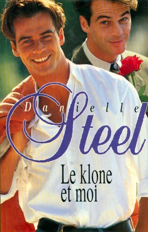 Le Klone et moi - Danielle Steel - Livre