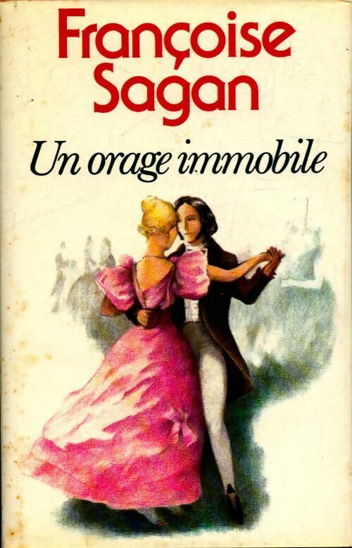Un orage immobile - Françoise Sagan - Livre