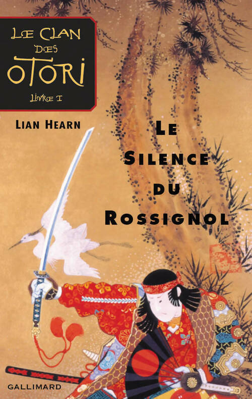 Le clan des Otori Tome I : Le silence du rossignol - Lian Hearn - Livre