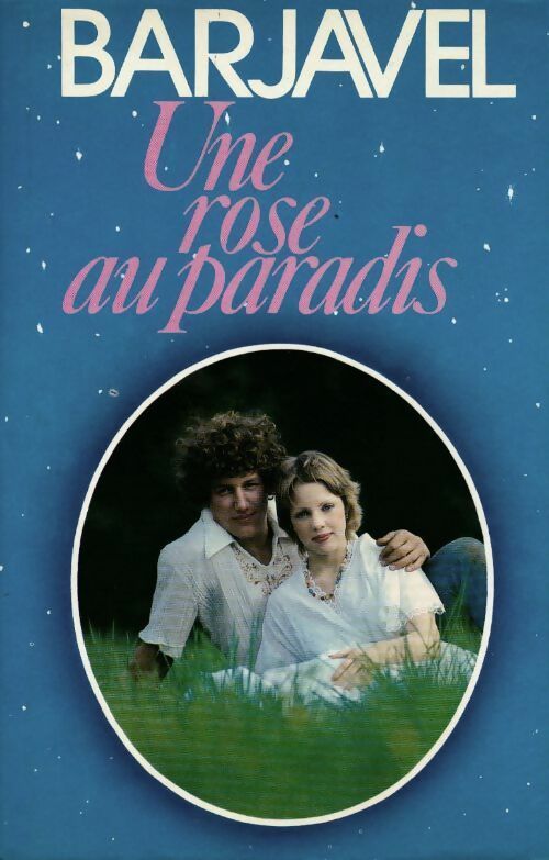 Une rose au paradis - René Barjavel - Livre