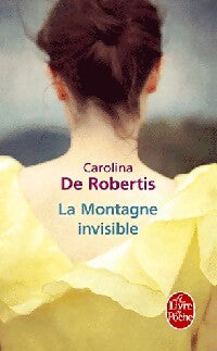 La montagne invisible - Carolina De Robertis - Livre