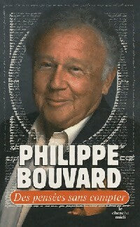 Des pensées sans compter - Philippe Bouvard - Livre
