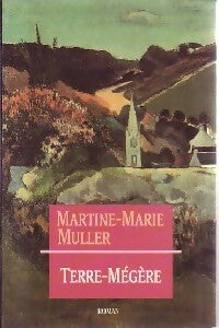 Terre-Mégère - Martine Marie Muller - Livre