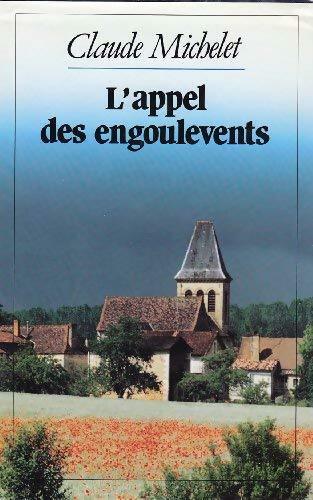 Des grives aux loups Tome III : L'appel des engoulevents - Claude Michelet - Livre