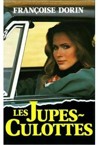 Les jupes-culottes - Françoise Dorin - Livre