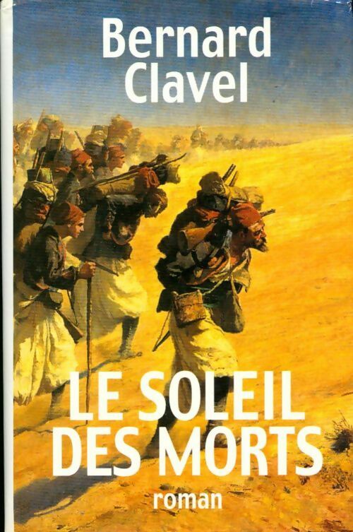 Le soleil des morts - Bernard Clavel - Livre