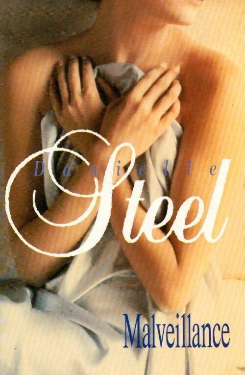 Malveillance - Danielle Steel - Livre