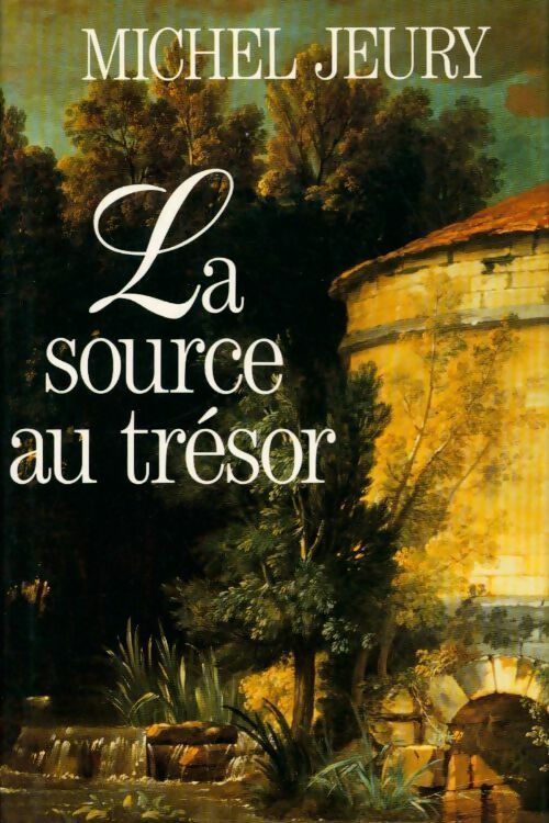 La source au trésor - Michel Jeury - Livre