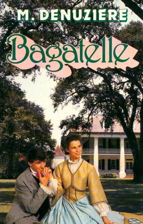 Bagatelle - Maurice Denuzière - Livre