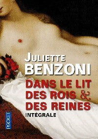 Dans le lit des rois et des reines - Juliette Benzoni - Livre