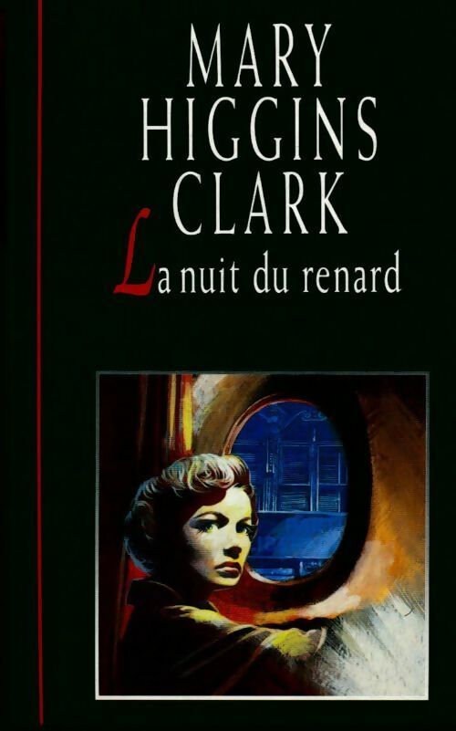 La nuit du renard - Mary Higgins Clark - Livre