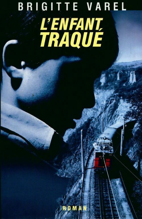 L'enfant traqué - Brigitte Varel - Livre